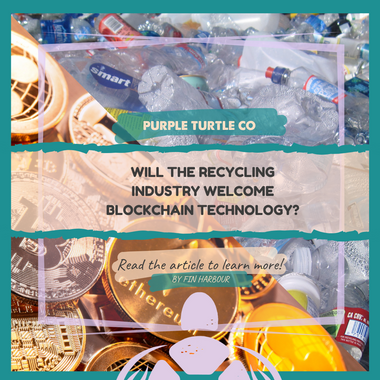 Will the Recycling Industry Welcome Blockchain Technology?