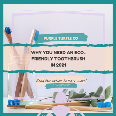Eco-friendly Toothbrush: An Alternative to the Synthetic Toothbrush in 2021