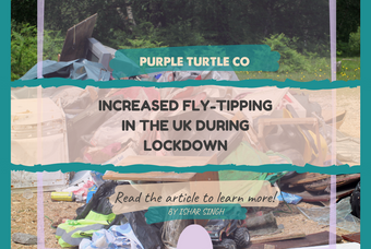 Increased Fly-tipping in the UK During Lockdown